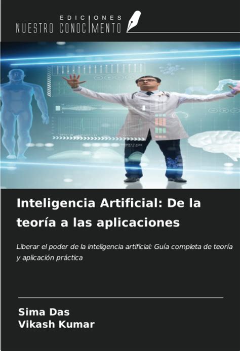 Libro Inteligencia Artificial De La Teoría A Las Aplicaciones Liberar El Poder De La