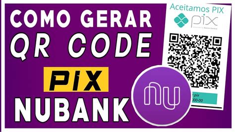 Como Gerar QR CODE Para Receber PIX No Nubank YouTube