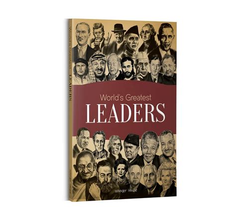 World's Greatest Leaders: Biographies of Inspirational Personalities ...