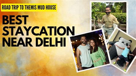 Themis Mudhouse Best Staycation Near Delhi Ncr Youtube