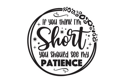 If You Think Im Short You Should See My Patience Svg So Fontsy