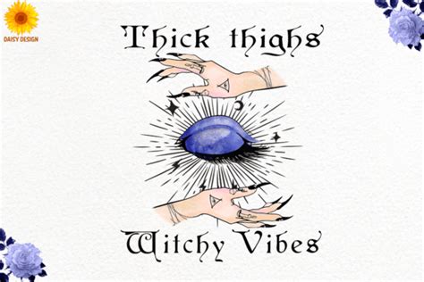 Thick Thighs And Witchy Vibes Sublimatio Graphic By Daisy Design