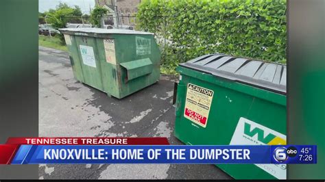 Tennessee Treasure Knoxville Home Of The Dumpster Wate 6 On Your Side