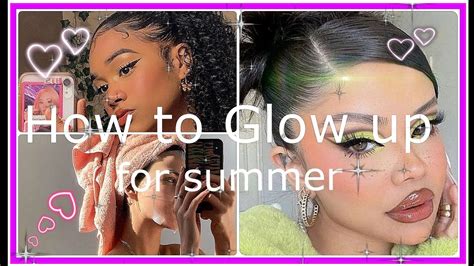 How To Glow Up For 13 17 Year Olds Glow Up For Summer YouTube