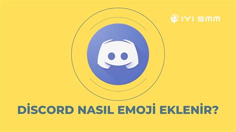 Discord Nasıl Emoji Eklenir İyi Sosyal Medya Marketi