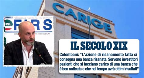 Il Secolo Xix Su Carige Colombani Banca Ha Un Futuro Con Sostegno