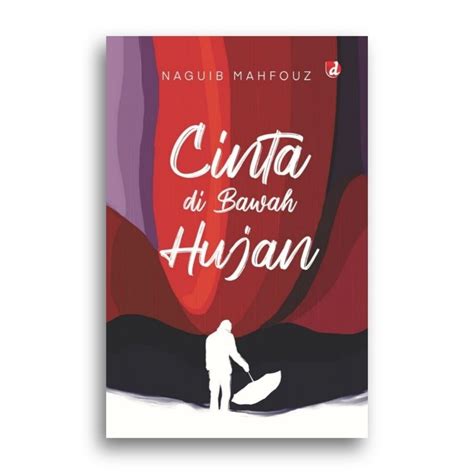 Jual Cinta Di Bawah Hujan Naguib Mahfouz Shopee Indonesia