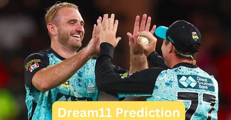 Bbl Hea Vs Six Match Prediction Dream Team Fantasy Tips