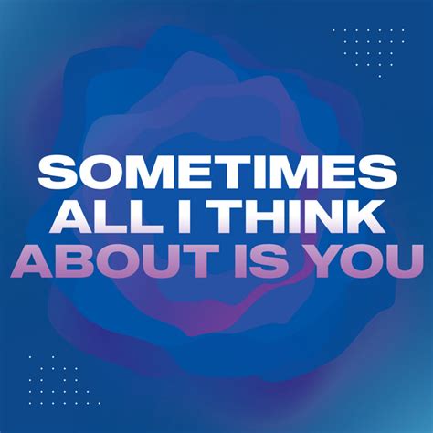 Sometimes All I Think About Is You Song And Lyrics By DJ Gotta Spotify