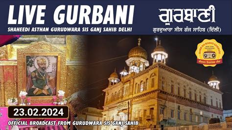 Live Offical Video Amritvela Shaheedi Asthan Gurudwara Sis Ganj