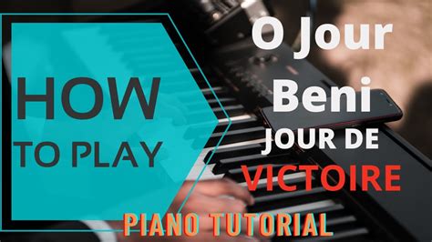 How To Play O Jour Beni Jour De Victoire Stefplays Piano