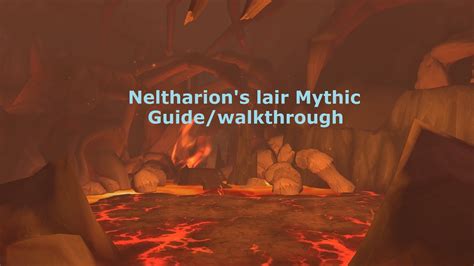 Legion Neltharion S Lair Mythic Guide Walkthrough Youtube