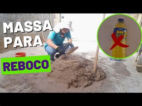 Como Fazer Massa Para Reboco Passo A Passo Reboco Youtube