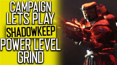 Destiny 2 🔴 Shadowkeep Campaign Playthrough Power Level Grind Pc Gameplay Youtube