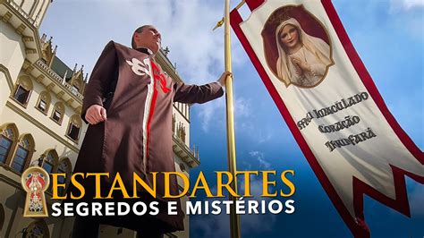 Os estandartes um épico e misterioso segredo Arautos sem segredos