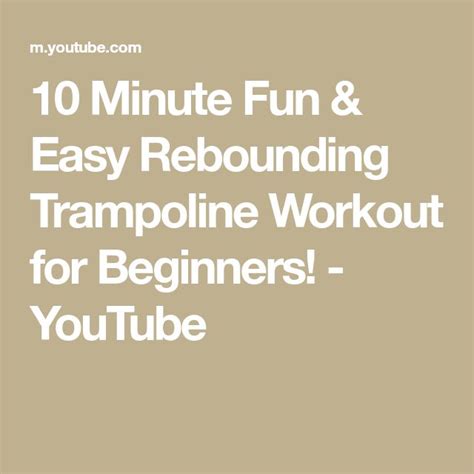 10 Minute Fun And Easy Rebounding Trampoline Workout For Beginners Youtube Workout For