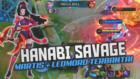 Buat Leomord Martis Terbantai Hanabi Savage Mlbb Youtube