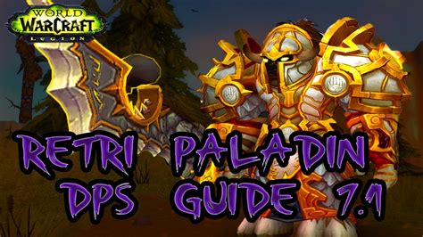 Retribution Paladin PVE Guide Patch 7 1 YouTube