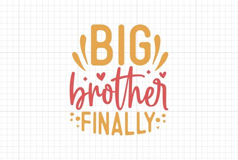 Big Brother Finally Svg Brothers Svg Brother Shirt Svg Etsy