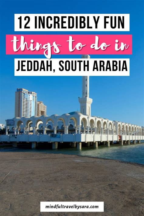 11 Amazing Things To Do In Jeddah Saudi Arabia 2024 Guide