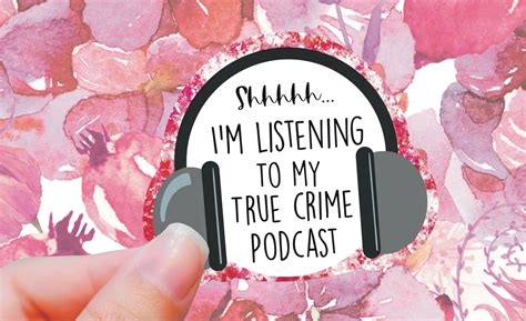 Shhhhh Im Listening To My True Crime Podcast Vinyl Sticker Etsy