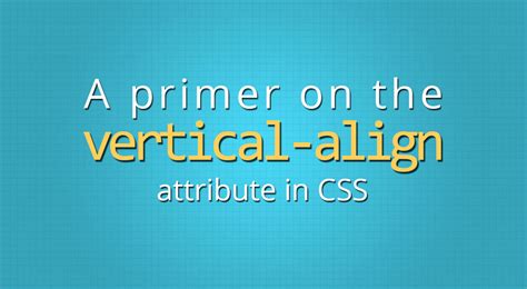 How To Vertical Align Text Elements In Css — The Last Guide Youll Ever