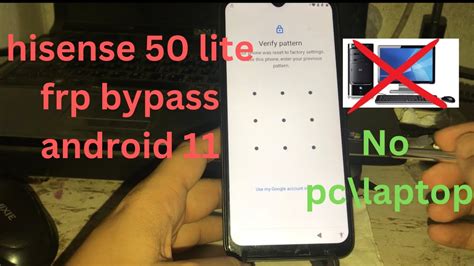 Hisense 50 Lite Frp Bypass Android 11 Android Mobile Frp Bypass