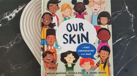 Our Skin A First Conversation About Race By Megan Madison Jessica