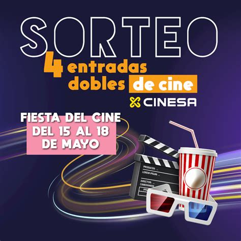 Sorteamos Cuatro Entradas Dobles Para La Fiesta Del Cine C C As