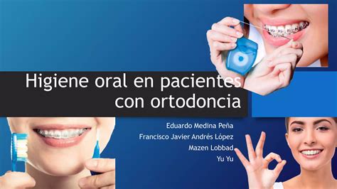 Higiene Oral En Pacientes Con Ortodoncia Ppt