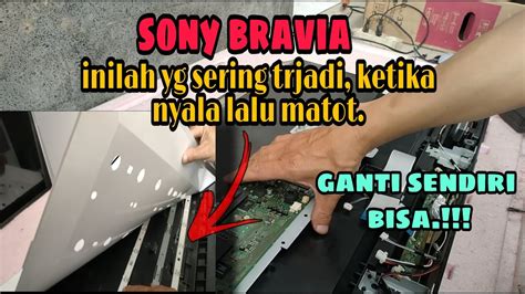 Perbaiki Led Sony Inch Nyala Sebentar Lalu Mati Kedip Kedip Stanby