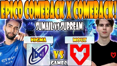 Nigma Vs Mouz Bo Game Miracle Sumail Kuroky Vs Supream Fissure