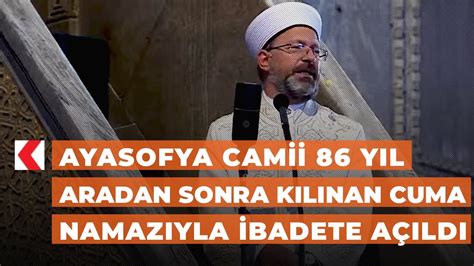 Ayasofya Camii 86 yıl aradan sonra kılınan Cuma namazıyla ibadete