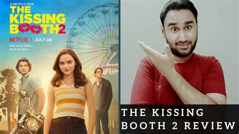 The Kissing Booth 2 Review Netflix Original Film The Kissing Booth 2