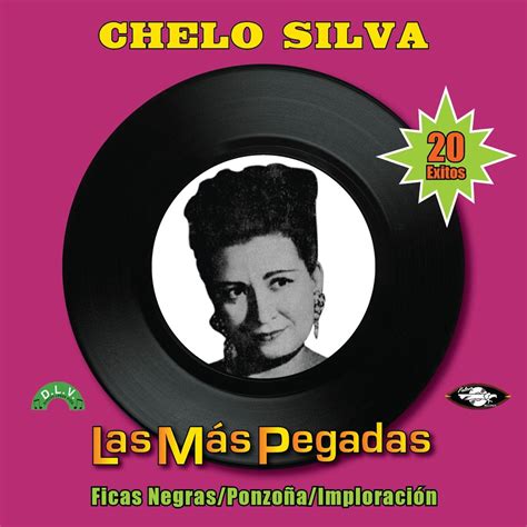 Las Más Pegadas Chelo Silva Album by Chelo Silva Apple Music