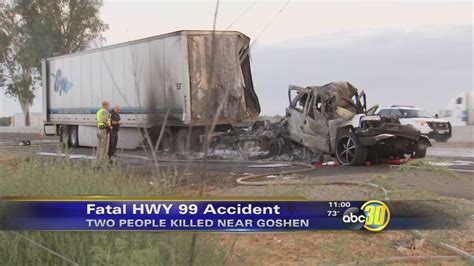 2 Killed In Fiery Crash On Hwy 99 In Goshen Abc30 Fresno