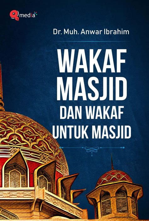 Wakaf Masjid Dan Wakaf Untuk Masjid Penerbit Q Media