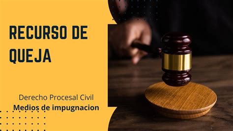 Recurso De Queja Derecho Procesal Civil Youtube