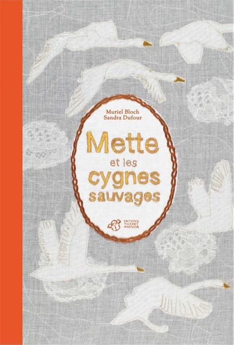 Mette Et Les Cygnes Sauvages Muriel Bloch Loulou Et