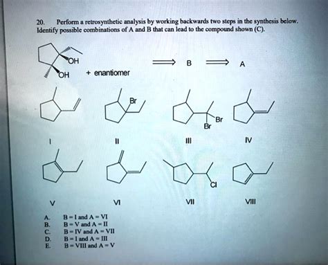 SOLVED Perfom Retrosynthetic Analysis By Working Backwards Two Steps