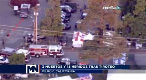 Tiroteo En California Deja Un Saldo De 3 Muertos Y 15 Heridos En Gilroy California • Mega Tv