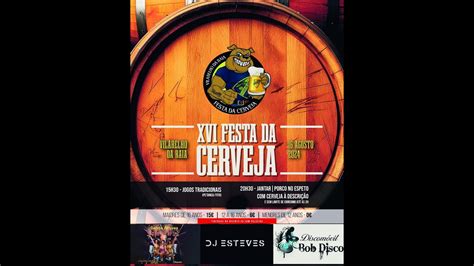 XVI FESTA DA CERVEJA Vilarelho Da Raia 2024 YouTube