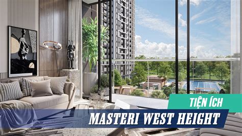 Khám Phá Chuỗi Tiện ích đẳng Cấp Tại Masteri West Heights