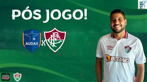 Ao Vivo PÓs Jogo Audax X Fluminense 3° Rodada CariocÃo 2024 Youtube