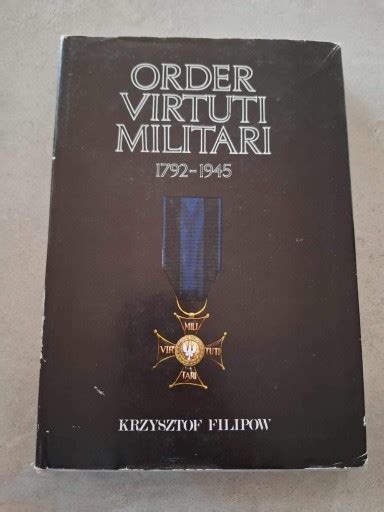 Książka Order Virtuti Militari 1792 1945 Warszawa Kup teraz na