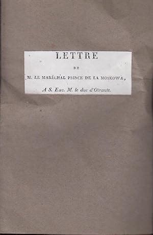 Lettre De M Le Marechal Prince De La Moskowa A S Ex M Le Duc D