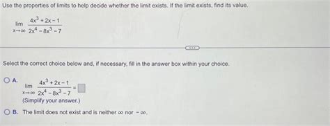 Solved Limx→∞2x4−8x3−74x32x−1 Select The Correct Choice