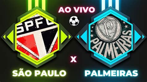 São Paulo X Palmeiras Ao Vivo Campeonato Brasileiro 2024 Youtube