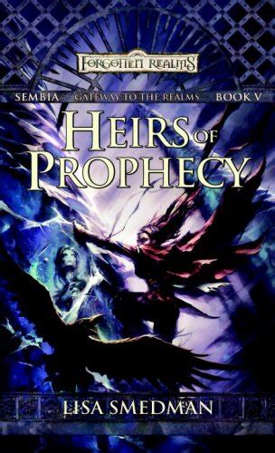 Heirs Of Prophecy Sembia Gateway To The Realms Book V Smedman Lisa