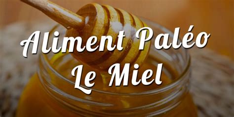 Aliment Pal O Le Miel Pal O R Gime